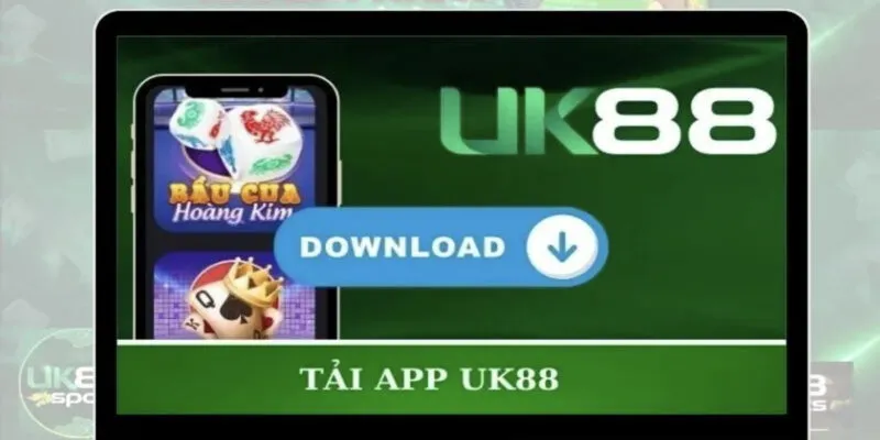 Tải app UK88 chỉ với một vài thao tác cực đơn giản